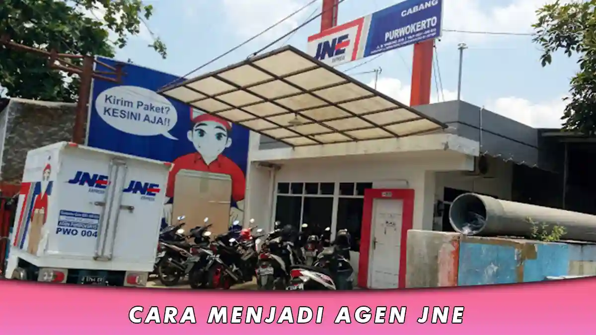 Cara Menjadi Agen JNE